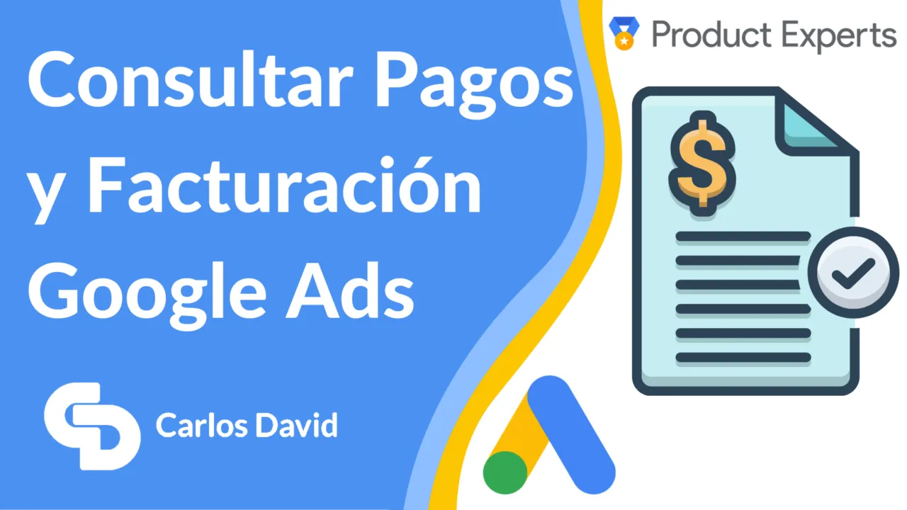 Consultar Pagos y Facturas Google Ads