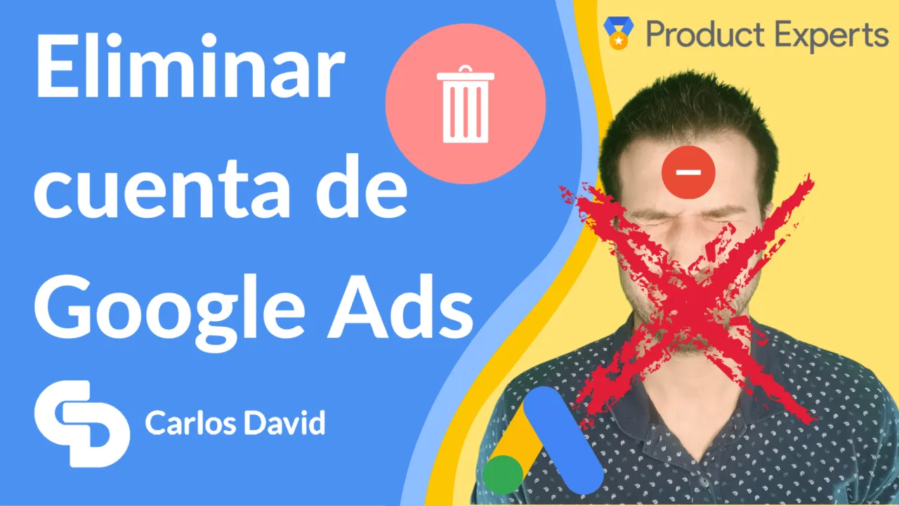 Eliminar cuenta de Google Ads