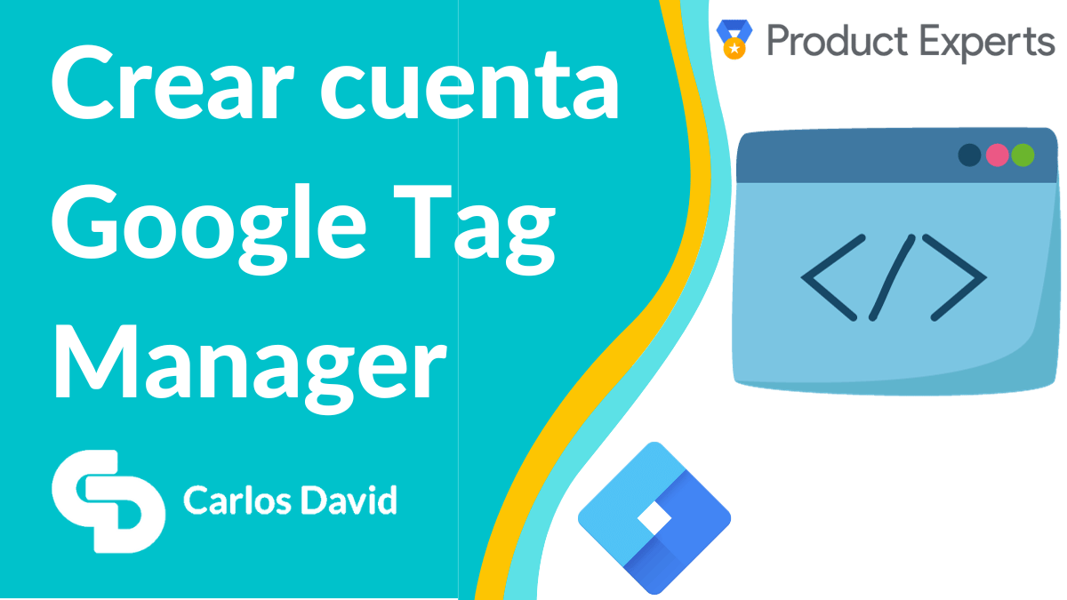 CREAR cuenta Google TAG MANAGER en 8 PASOS