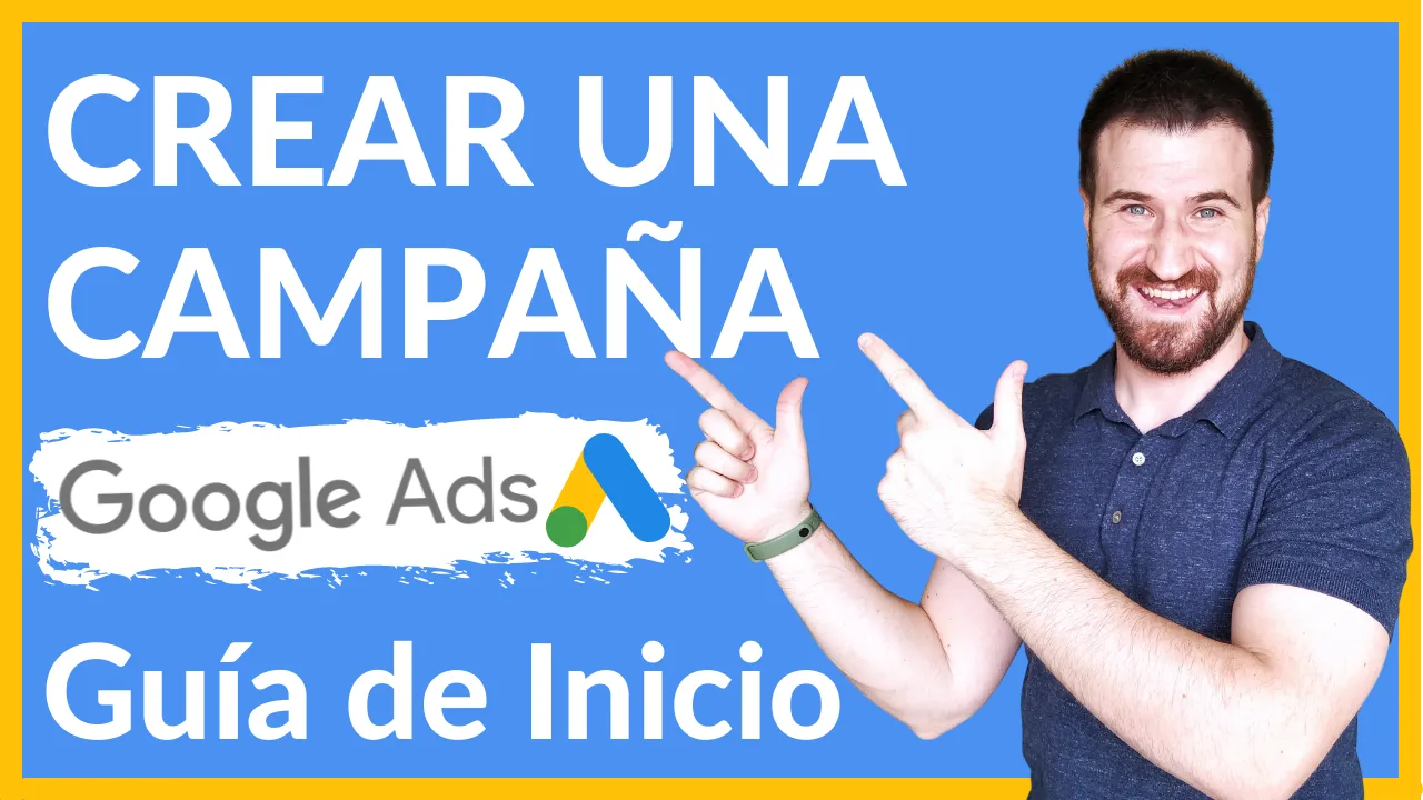 Crear Campaña de Búsqueda en Google Ads