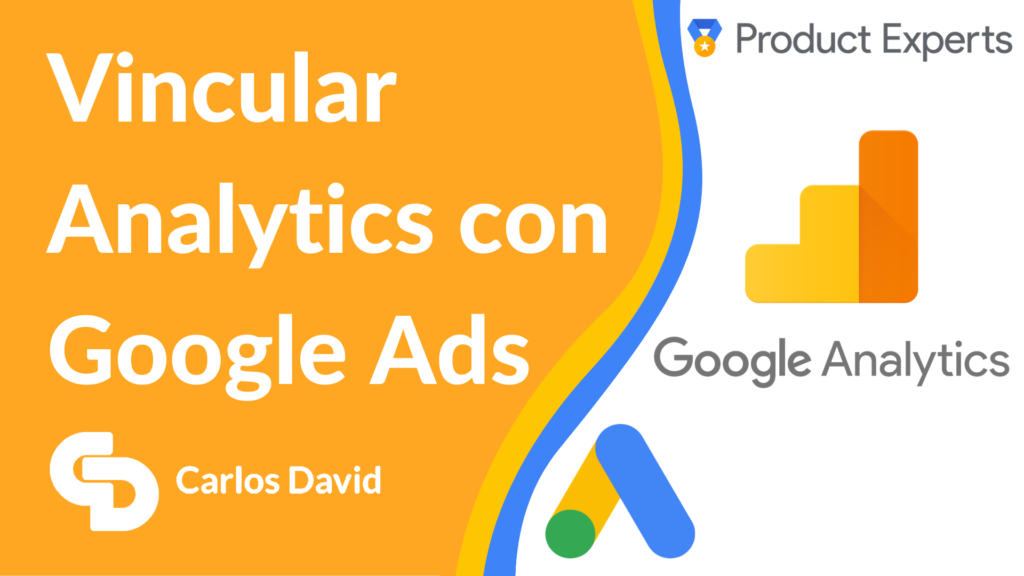 Cómo vincular Google Ads y Google Analytics
