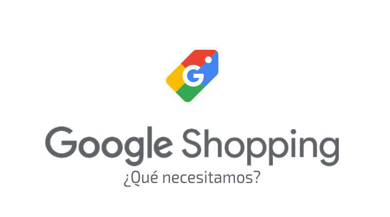 ¿Qué se necesita para aparecer en Google Shopping?