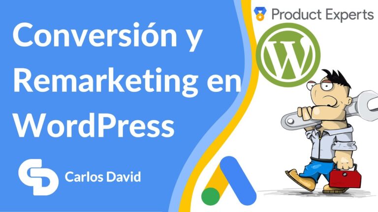 Google Ads – Conversiones y Remarketing WordPress