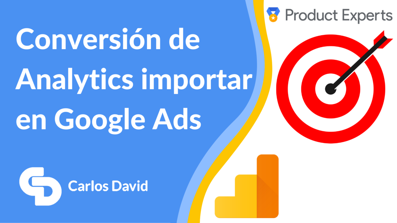 cómo importar conversiones Analytics a Google Ads