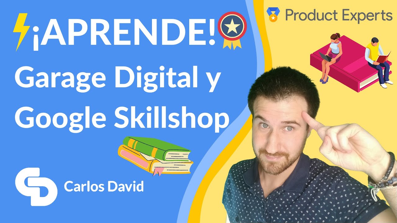 Google Skillshop y Google Garage Digital