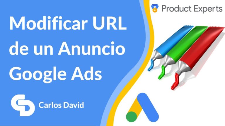 Cómo modificar URL de Anuncio Google Ads