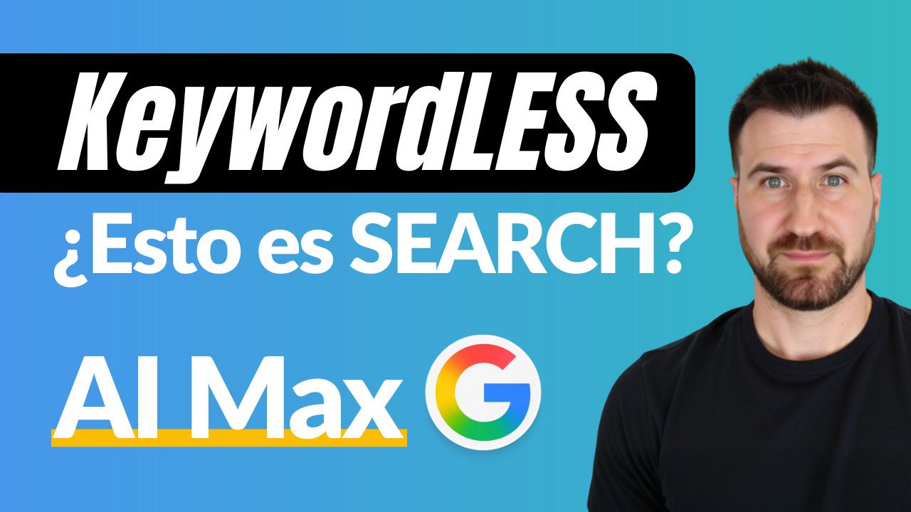 AI Max for Search Google Ads - AI Max for Search: Google Ads cambia